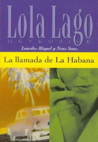 La llamada de la Habana "(Lola Lago detective - Nivel 2)". 