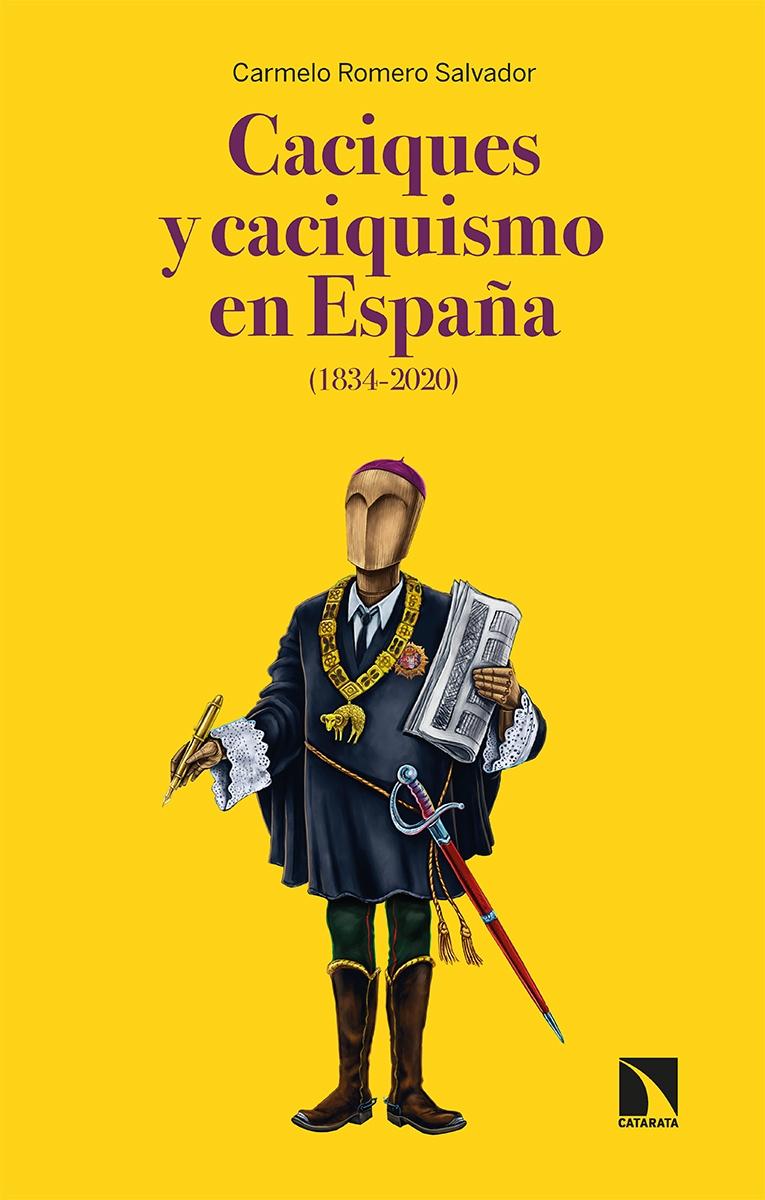 Caciques y caciquismo en España "(1834-2020)". 