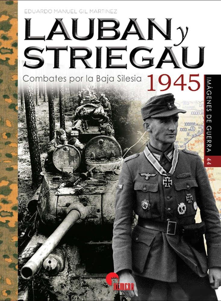 Lauban y Striegau "Combates por la Baja Silesia, 1945". 