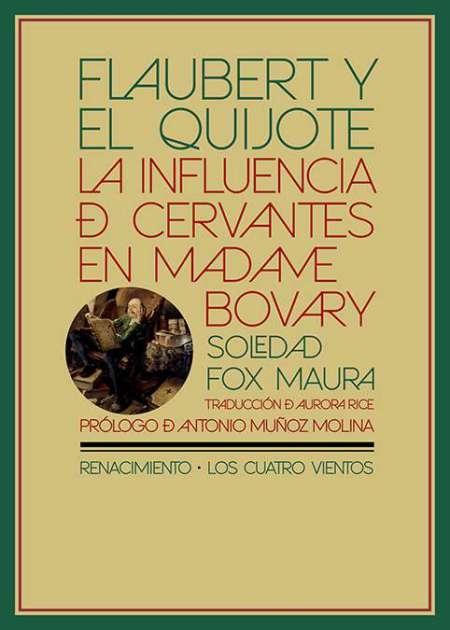 Flaubert y 'El Quijote' "La influencia de Cervantes en Madame Bovary". 