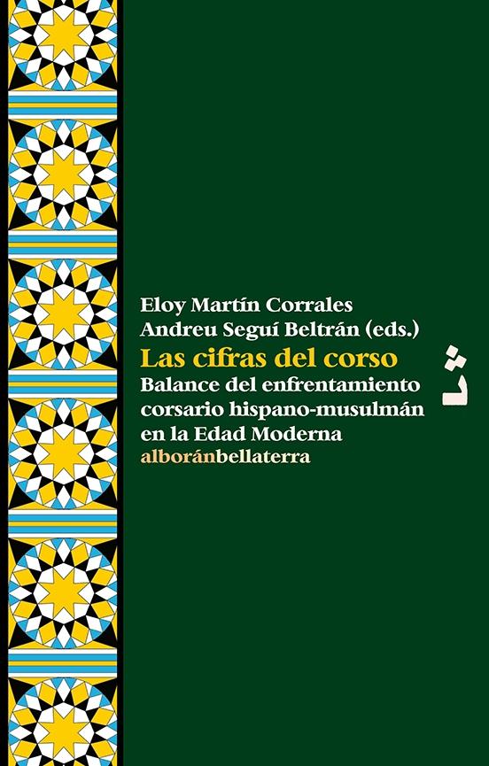 Las cifras del corso "Balance del enfrentamiento corsario hispano-musulmán en la Edad Moderna"
