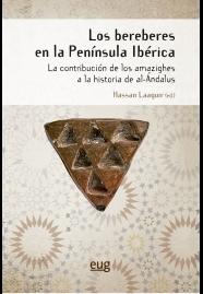 Los bereberes en la Península Ibérica "La contribución de los amazighes a la historia de al-Ándalus". 