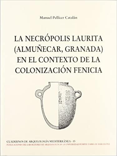 La necrópolis Laurita (Almuñecar, Granada) en el contexto de la colonización Fenicia. 