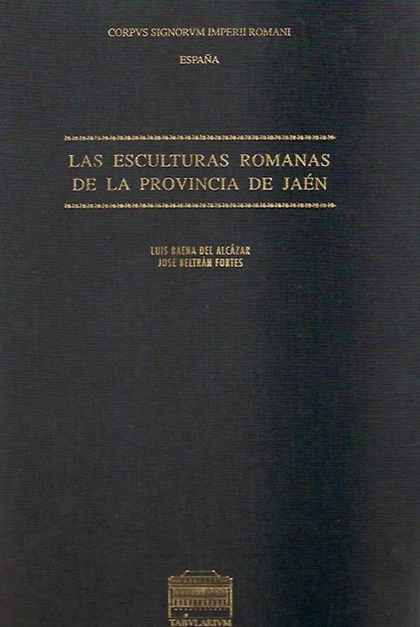 Las esculturas romanas de la provincia de Jaén Tomo 1 Vol.2 "Corpus de esculturas del Imperio Romano"