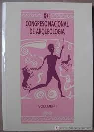 XXI Congreso Nacional de Arqueologia. Volumen I Vol.1. 