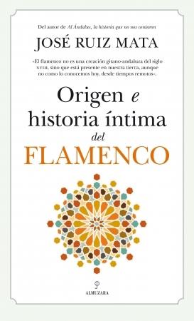 Origen e historia íntima del flamenco. 