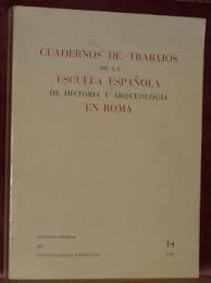 Cuadernos de Trabajos de la Escuela Española de Historia y Arqueología en Roma, Vol.14