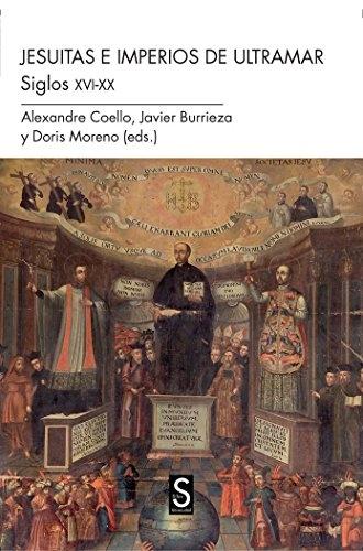 Jesuitas e Imperios de Ultramar. Siglos XVI-XX. 