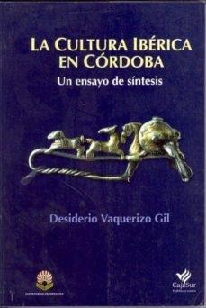 La Cultura ibérica en Córdoba. Un ensayo de síntesis