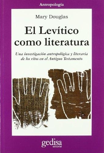 El Levítico como literatura "Una investigación antropológica y literaria de los ritos en el Antiguo Testamento". 