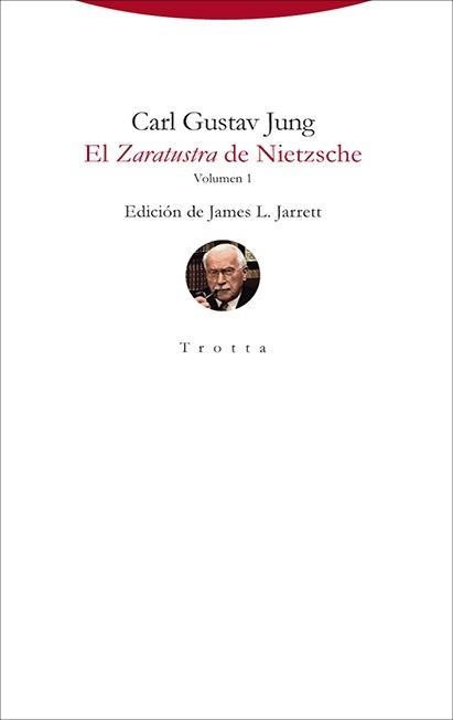 El "Zaratustra" de Nietzsche - Vol. 1 "Apuntes del seminario impartido en 1934-1939". 