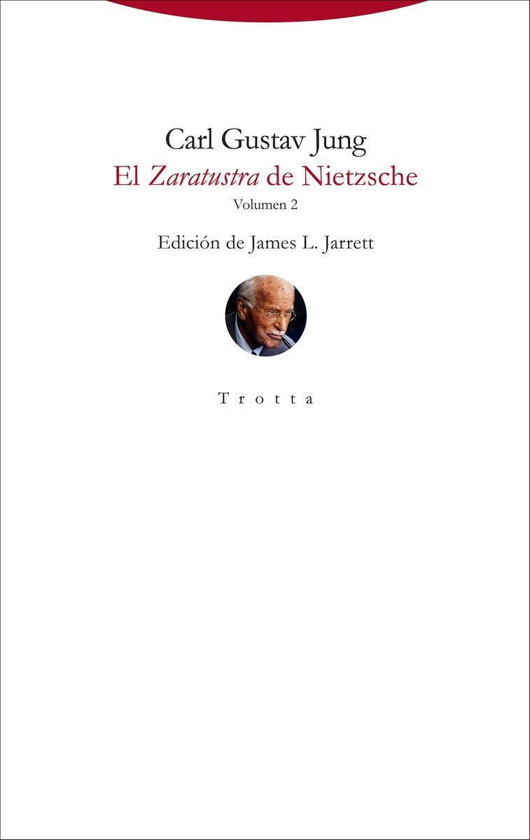 El "Zaratustra" de Nietzsche - Vol. 2 "Apuntes del seminario impartido en 1934-1939". 