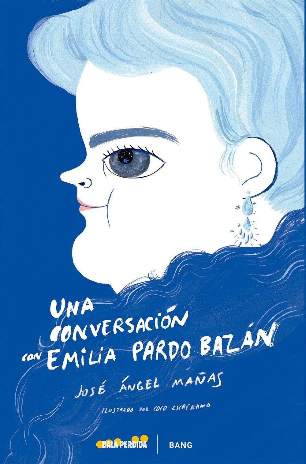Una conversación con Emilia Pardo Bazán. 