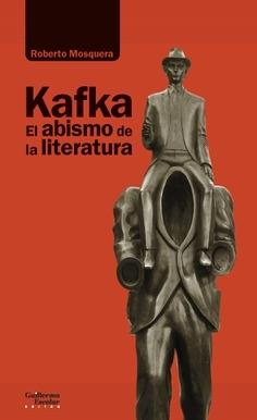 Kafka. El abismo de la literatura. 