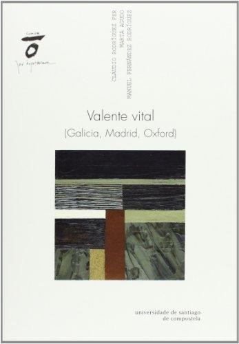 Valente vital "(Galicia, Madrid, Oxford)"
