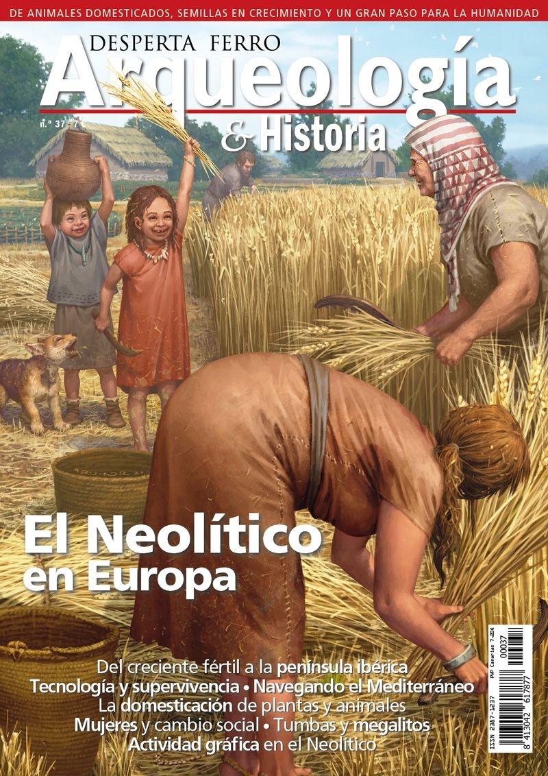 Desperta Ferro. Arqueología & Historia nº 37: El Neolítico en Europa. 