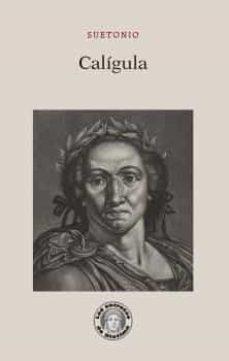 Calígula "(Vida de los doce Césares)"