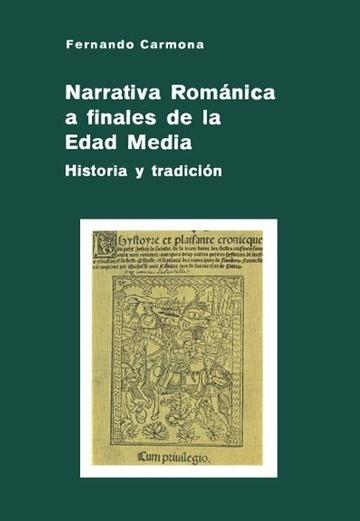Narrativa Románica a finales de la Edad Media "Historia y tradición". 