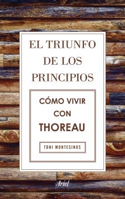 El triunfo de los principios "Cómo vivir con Thoreau". 
