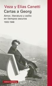 Cartas a Georg "Amor, literatura y exilio en tiempos oscuros, 1933-1948". 