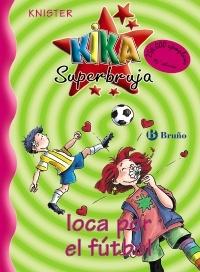Kika Superbruja, loca por el fútbol. 