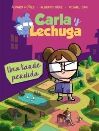 Una tarde perdida "(Carla y Lechuga - 2)". 