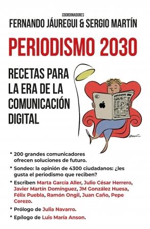Periodismo 2030 "Recetas para la era de la comunicación digital". 