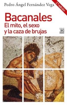 Bacanales "El mito, el sexo y la caza de brujas". 