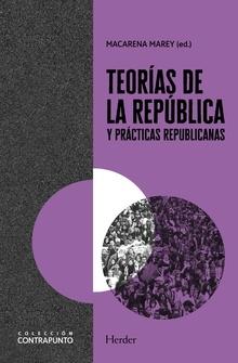 Teorías de la república y prácticas republicanas. 