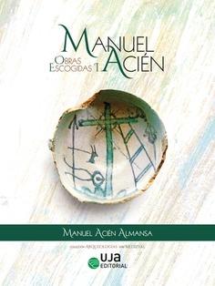 Obras escogidas - I "(Manuel Acién Almansa)". 