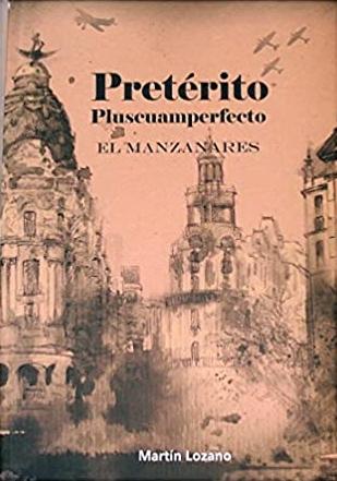 Pretérito Pluscuamperfecto "El Manzanares". 