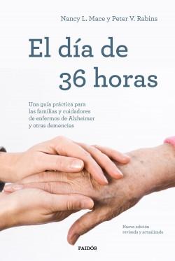 El día de 36 horas "Una guía práctica para las familias y cuidadores de enfermos de Alzheimer y otras demencias". 