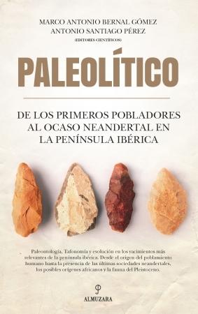 Paleolítico "De los primeros pobladores al ocaso neandertal en la península ibérica". 