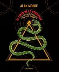 El libro de la serpiente "Los libros iluminados de Alan Moore"