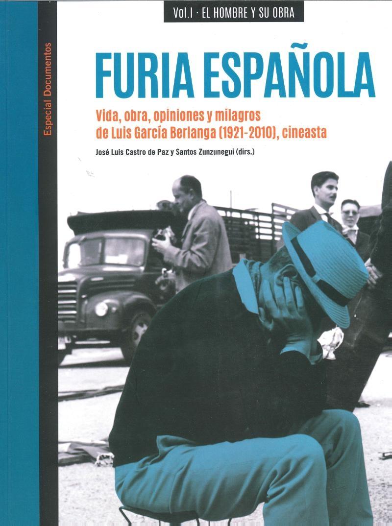 Furia española. Vida, obra, opiniones y milagros de Luis García Berlanga (1921-2010), cineasta "(Estuche 2 Vols.)". 