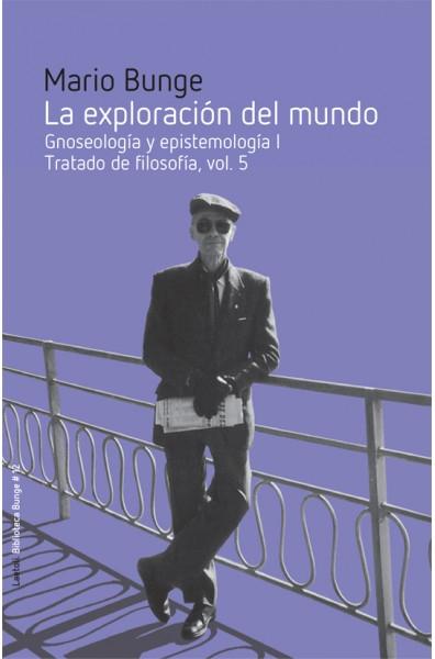 La exploración del mundo "Gnoseología y metodología - I / Tratado de filosofía - Vol. 5". 