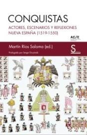 Conquistas "Actores, escenarios y reflexiones. Nueva España (1519-1550)". 