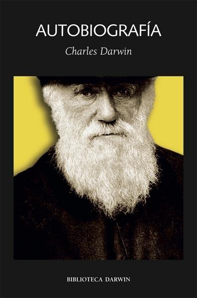 Autobiografía "(Charles R. Darwin)". 