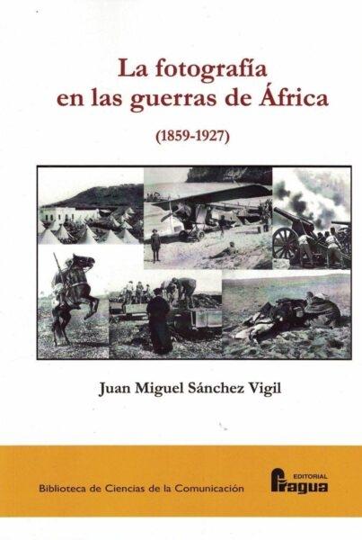 La fotografía en las guerras de África (1859-1927). 