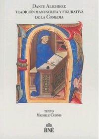 Dante Alighieri: tradición manuscrita y figurativa de la "Comedia". 