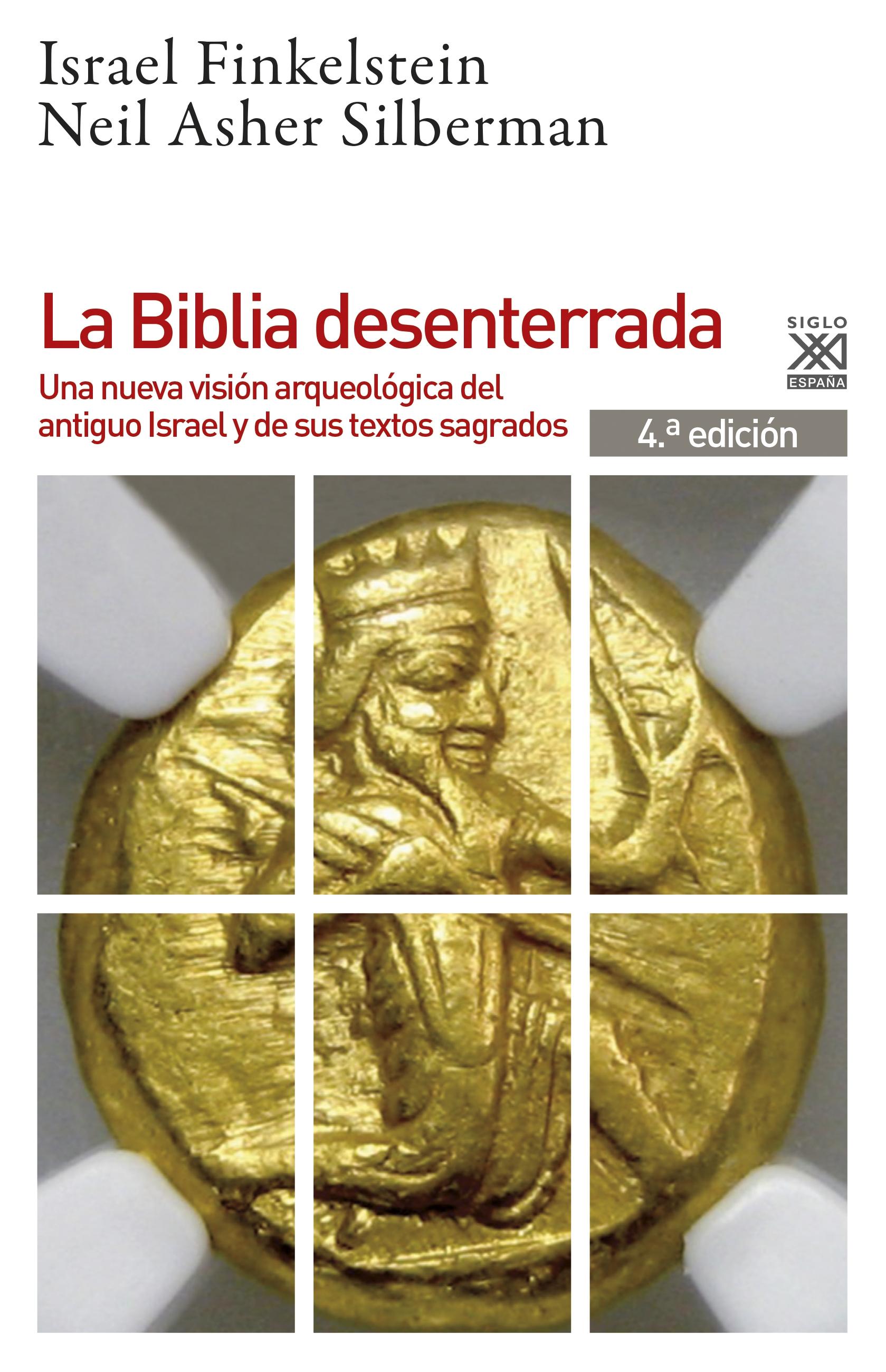 La Biblia desenterrada "Una nueva visión arqueológica del antiguo Israel y de los orígenes de sus textos sagrados"