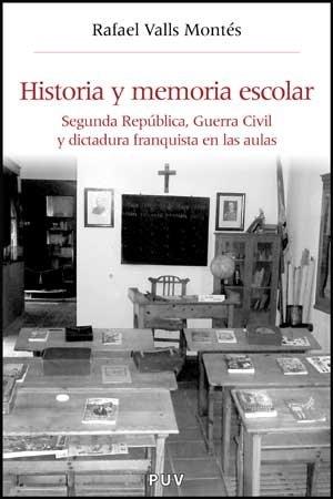 Historia y memoria escolar "Sengunda República, Guerra Civil y dictadura franquista". 