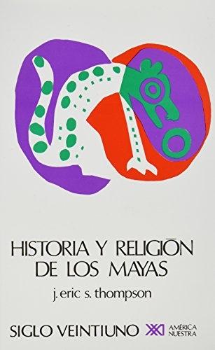 Historia y religión de los Mayas. 