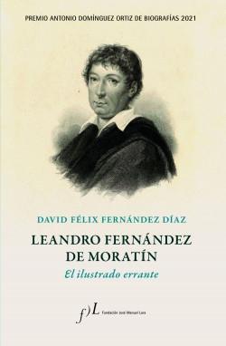 Leandro Fernández de Moratín "El ilustrado errante". 