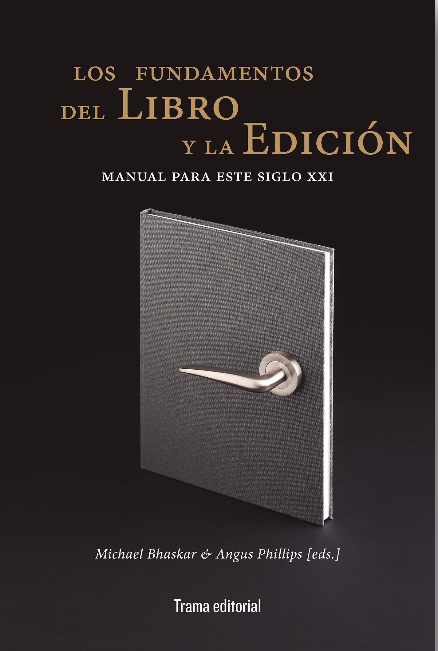 Los fundamentos del libro y la edición "Manual para este siglo XXI". 