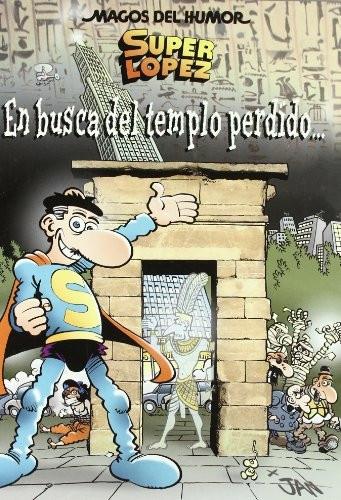 Super López: En busca del templo perdido "(Magos del Humor - 120)". 