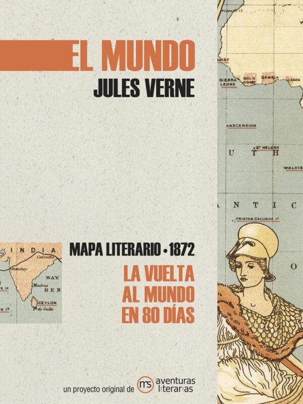 El Mundo. Jules Verne (Mapa literario. 1872) "La vuelta al mundo en 80 días". 