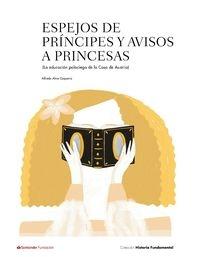 Espejos de príncipes y avisos a princesas "(La educación palaciega de la Casa de Austria)". 