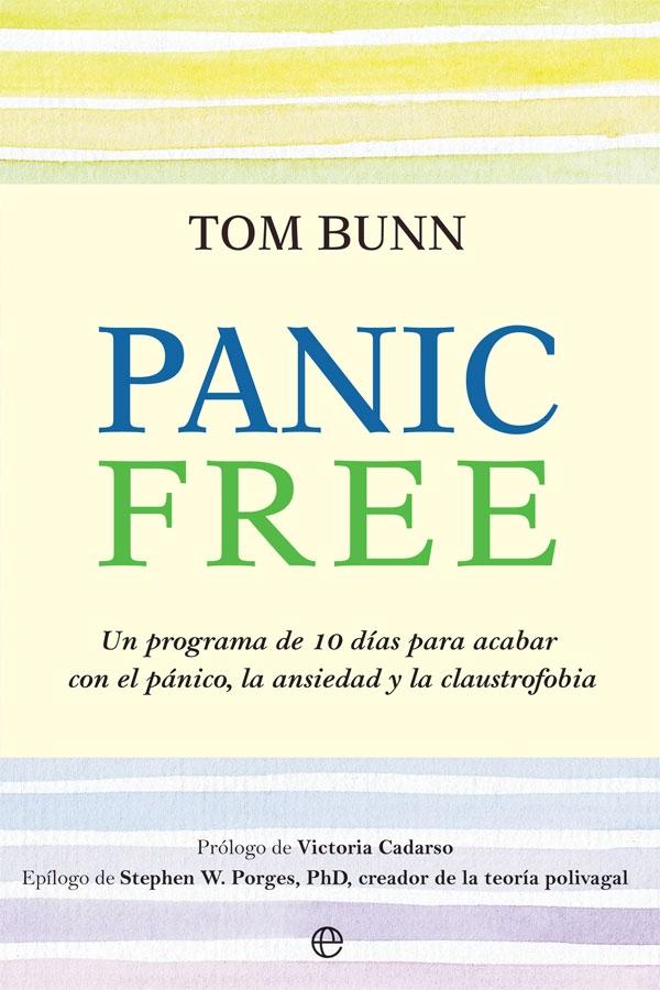 Panic Free "Un programa de 10 días para acabar con el pánico, la ansiedad y la claustrofobia". 