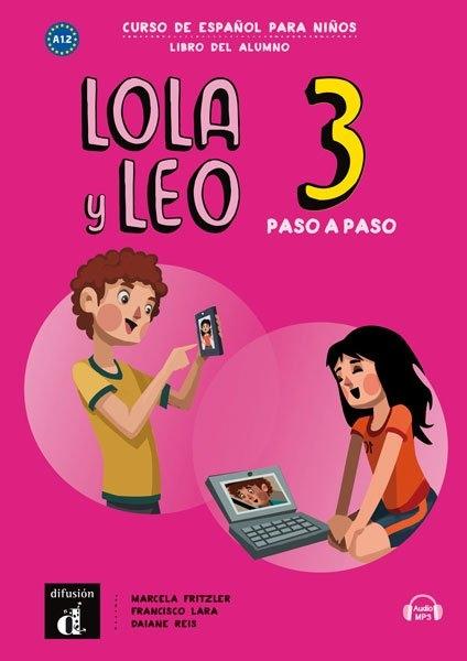 Lola y Leo paso a paso 3. Libro del Alumno  "Curso de español para niños". 